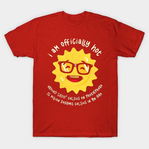 I am Officially Hot T-Shirt by zerobriant